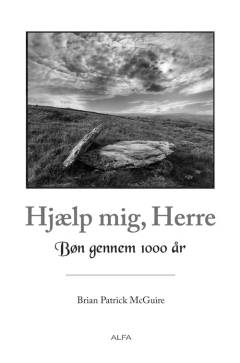 Hjælp mig, Herre : bøn gennem 1000 år