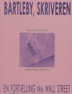 Bartleby, skriveren : en fortælling fra Wall Street : novella