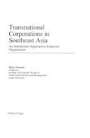Transnational corporations in Southeast Asia : an institutional approach to industrial organization