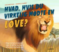 Hvad, hvis du virkelig mødte en løve?