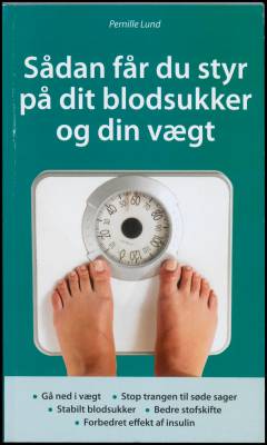 Sådan får du styr på dit blodsukker og din vægt