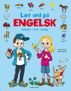 Lær ord på engelsk : billeder, ord, sange