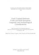 Early contacts between Uralic and Indo-European : linguistic and archaeological considerations : papers presented at an international symposium held at the Tvärminne Research Station of the University of Helsinki 8-10 January, 1999