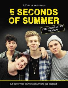 5 Seconds of Summer : den ultimative fanbog