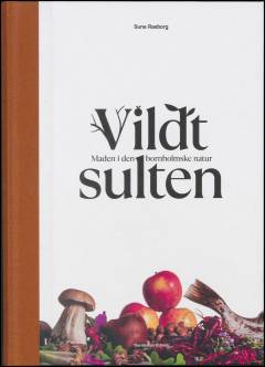Vildt sulten : maden i den bornholmske natur