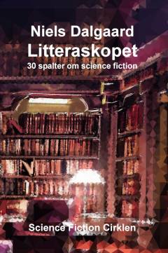 Litteraskopet : 30 spalter om science fiction