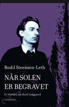 Når solen er begravet : en roman om Rued Langgaard