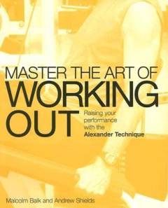 Mastering the art of working out