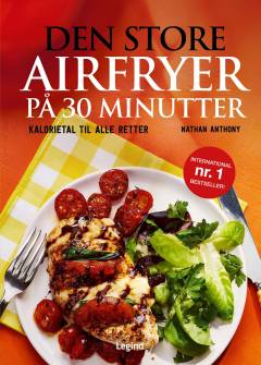 Den store airfryer på 30 minutter : kalorietal til alle retter