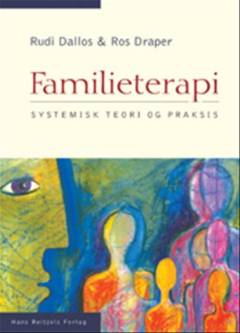 Familieterapi : systemisk teori og praksis