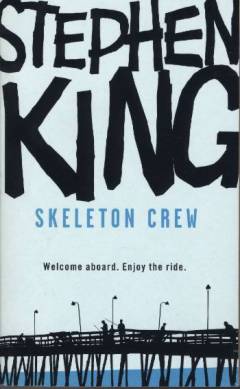 Skeleton crew : featuring The mist