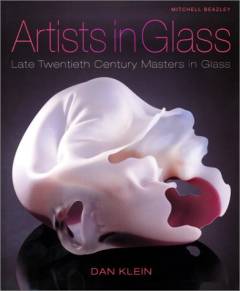 Artists in glass : late twentieth century masters in glass