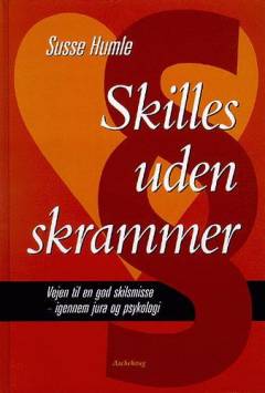 Skilles uden skrammer : vejen til en god skilsmisse - gennem jura og psykologi