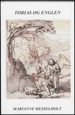 Tobias og englen : fri gendigtning af Tobits Bog