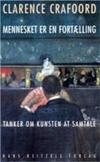 Mennesket er en fortælling : tanker om kunsten at samtale