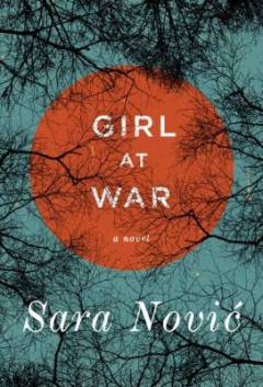 Girl at war : a novel
