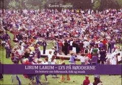 Lirum Larum - lys på rødderne : en historie om folkemusik, folk og musik