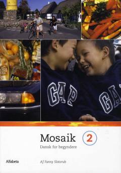 Mosaik 2 : dansk for begyndere