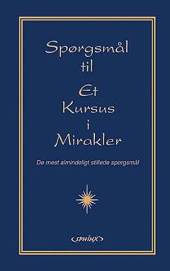 De mest almindeligt stillede spørgsmål til Et kursus i mirakler