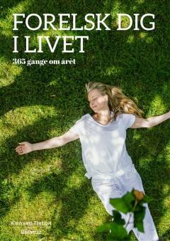 Forelsk dig i livet - 365 gange om året