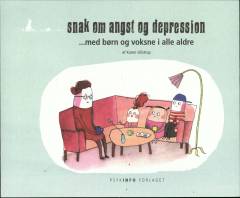 Snak om angst og depression med børn og voksne i alle aldre