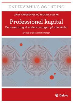 Professionel kapital : en forandring af undervisningen på alle skoler