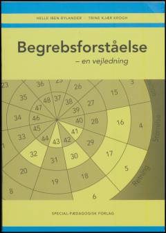 Begrebsforståelse : grundlag for begynderindlæringen -- En vejledning