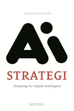 AI strategi : drejebog for digital intelligens
