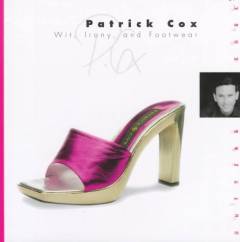 Patrick Cox : wit, irony and footwear
