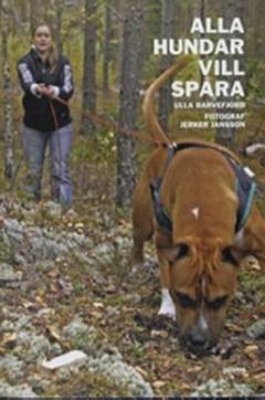 Alla hundar vill spåra