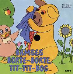 Bamses borte-borte, tit-tit-bog