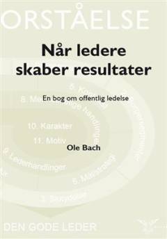 Når ledere skaber resultater : en bog om offentlig ledelse