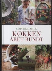 Sophie Dahls køkken året rundt