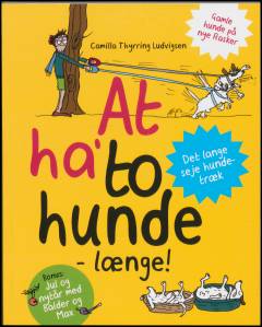 At ha' to hunde - længe!