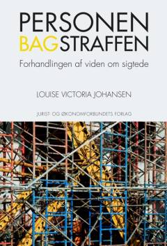 Personen bag straffen : forhandlingen af viden om sigtede