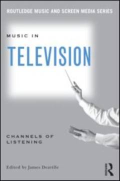 Music in television : channels of listening