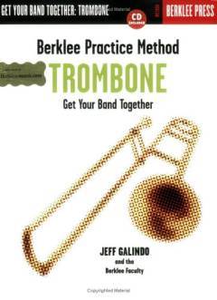 Berklee practice method: trombone : get your band together