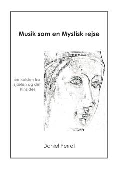 Musik som en mystisk rejse : en kalden fra sjælen og det hinsides