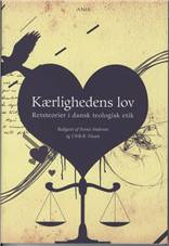 Kærlighedens lov : retsteorier i dansk teologisk etik