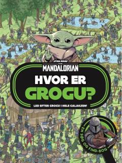 Star wars - the Mandalorian - hvor er Grogu? : led efter Grogu i hele galaksen!