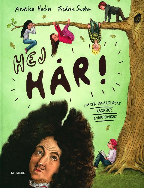 Hej hår! : om den mærkeligste kropsdel overhovedet
