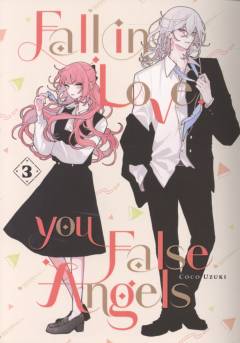 Fall in love, you false angels. Vol. 3