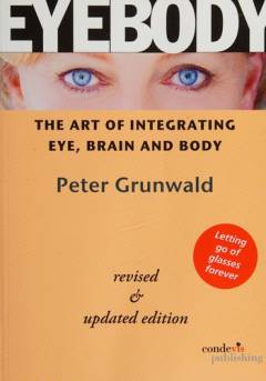 Eyebody : the art of integrating eye, brain and body