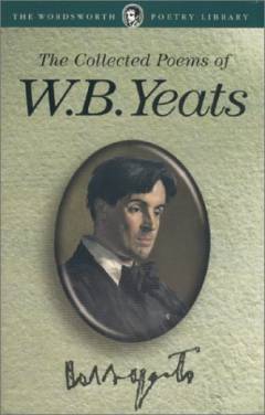 The collected poems of W.B. Yeats