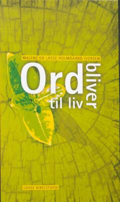Ord bliver til liv : bibelstudie