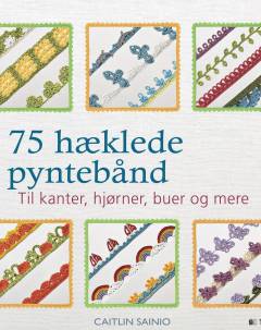75 hæklede pyntebånd : til kanter, hjørner, buer og mere