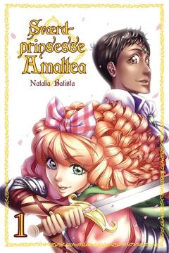 Sværdprinsesse Amaltea. Bind 1