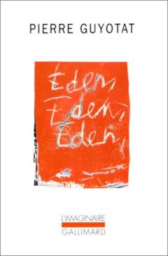 Éden, Éden, Éden
