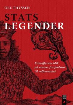 Statslegender : filosoffernes blik på staten - fra flodstat til velfærdsstat