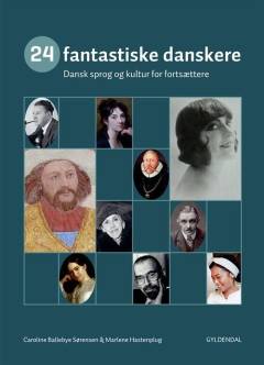 24 fantastiske danskere : dansk sprog og kultur for fortsættere